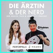 Podcast Die Ärztin & der Nerd – Health, Tech & Longevity