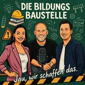 Podcast Die Bildungsbaustelle