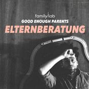 Podcast Die Elternberatung - von Good Enough Parents und familylab