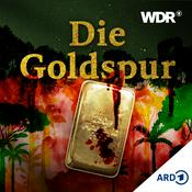 Podcast Die Goldspur – Über die dunkle Welt des Goldhandels | WDR