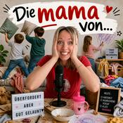 Podcast Die Mama von…