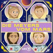 Podcast Die Meyers vom Mars