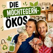 Podcast Die Möchtegern-Ökos