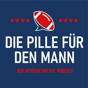 Podcast Die Pille für den Mann - Der NFL Talk