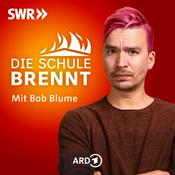 Podcast Die Schule brennt – der Bildungspodcast mit Bob Blume