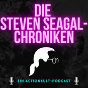 Podcast Die Steven Seagal-Chroniken