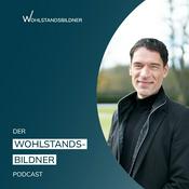 Podcast Der Wohlstandsbildner Podcast