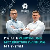 Podcast Digitale Kunden- und Mitarbeitergewinnung mit System I Mittelstand I Industrie I Produktionsunternehmen I B2B-Unternehmen I B2B-Vertrieb I Marketing
