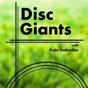 Podcast Disc Giants with Kate Isabodas