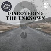 Podcast Discovering The Unknown