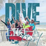 Podcast Dive Like A Girl: A Scuba Diving Podcast by Midwest Mermaids Scuba