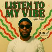 Podcast DJ Enjay : Listen To My Vibe