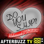 Podcast Do You Ship? TV Relationship Debates - AfterBuzz TV