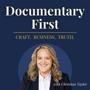 Podcast Documentary First: Conversations on Documentary Filmmaking