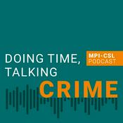 Podcast Doing Time, Talking Crime