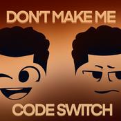 Podcast Don't Make Me Codeswitch