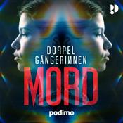 Podcast Doppelgängerinnen-Mord