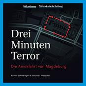 Podcast Drei Minuten Terror - Die Amokfahrt von Magdeburg