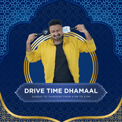 Podcast Drive Time Dhamaal