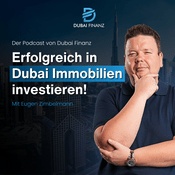 Podcast Dubai Finanz - Erfolgreich in Dubai Immobilien investieren!