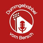 Podcast Dummgebabbel vom Bersch Podcast