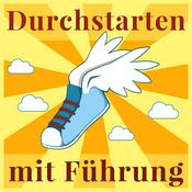 Podcast Durchstarten mit Führung, Selbstführung und Selbstmanagement.