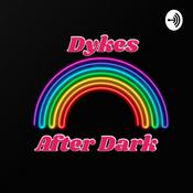 Podcast Dykes After Dark