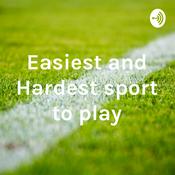 Podcast Easiest and Hardest sport to play
