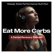 Podcast Eat More Carbs | A Period Recovery Podcast