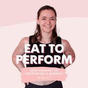 Podcast Eat To Perform