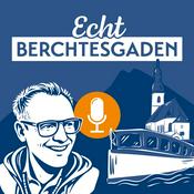 Podcast Echt Berchtesgaden