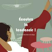 Podcast Écoutez la tendance !