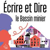 Podcast Écrire et dire le bassin minier
