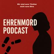 Podcast Ehrenmord Podcast