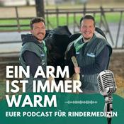 Podcast Ein Arm ist immer warm – Einblicke in die Rindermedizin