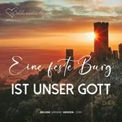 Podcast Eine feste Burg ist unser Gott - Psalm 46