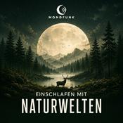 Podcast Einschlafen mit Naturwelten
