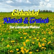 Podcast Elchwinkel Klatsch und Tratsch - der Löwenzahn Podcast