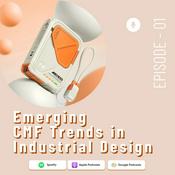 Podcast Emerging CMF Trends in Industrial Design
