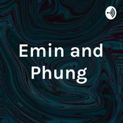 Podcast Emin and Phung