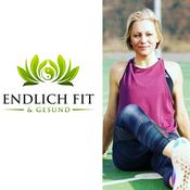 Podcast Endlich Fit & Gesund- Der Podcast für Fitness & Ernährung im Alltag