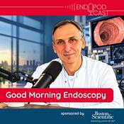 Podcast ENDO Podcast - Good Morning Endoscopy!