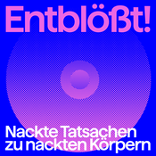 Podcast Entblößt! Nackte Tatsachen zu nackten Körpern