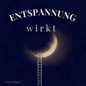 Podcast Entspannung wirkt. Zur Ruhe kommen & sanft einschlafen