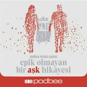 Podcast Epik Olmayan Bir Aşk Hikayesi