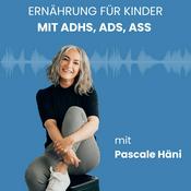 Podcast Ernährung für Kinder mit ADHS, ADS, ASS