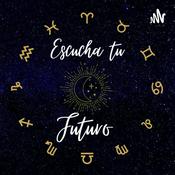 Podcast Escucha Tu Futuro