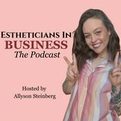 Podcast Estheticians in Business