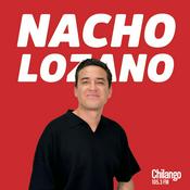 Podcast Noticiero de Nacho Lozano en Chilango