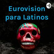Podcast Eurovision para Latinos
